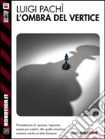 L'ombra del vertice. E-book. Formato EPUB ebook