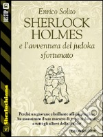 Sherlock Holmes e l'avventura del judoka sfortunato. E-book. Formato EPUB ebook