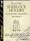 Sherlock Holmes e l'avventura del judoka sfortunato. E-book. Formato EPUB ebook di Enrico Solito