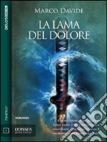 La lama del doloreLothar Basler 1. E-book. Formato EPUB ebook