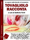 Tovagliolo racconta. E-book. Formato EPUB ebook