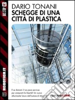 Schegge di una città di plastica. E-book. Formato EPUB ebook