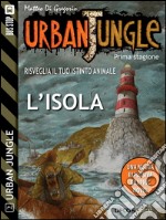 Urban Jungle: L'isola: Urban Jungle 2. E-book. Formato Mobipocket ebook