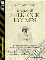 Il segreto di Sherlock Holmes. E-book. Formato EPUB ebook