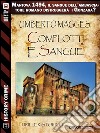 Complotti e sangue. E-book. Formato EPUB ebook