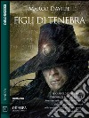 Figli di Tenebra: Lothar Basler 3. E-book. Formato EPUB ebook di Marco Davide