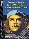 L'uomo col basco del Che. E-book. Formato EPUB ebook