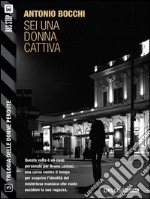 Sei una donna cattivaTrilogia delle donne perdute 3. E-book. Formato EPUB