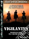 Vigilantes: Wild West 9. E-book. Formato EPUB ebook di Stefano Di Marino