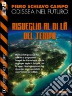 Risveglio al di là del tempo: Odissea nel futuro 1. E-book. Formato EPUB ebook