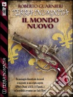 Il mondo nuovo: Terra Incognita 1. E-book. Formato EPUB ebook