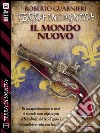 Il mondo nuovo: Terra Incognita 1. E-book. Formato EPUB ebook di Roberto Guarnieri