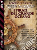 I pirati del Grande Oceano: Terra Incognita 4. E-book. Formato EPUB ebook