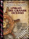 I pirati del Grande Oceano: Terra Incognita 4. E-book. Formato EPUB ebook di Roberto Guarnieri