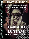 Tamburi lontani: Wild West 12. E-book. Formato EPUB ebook di Stefano Di Marino