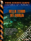 Nella terra dei draghi: Odissea nel futuro 3. E-book. Formato EPUB ebook di Piero Schiavo Campo