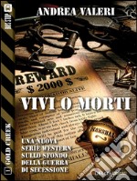 Vivi o morti. E-book. Formato EPUB ebook