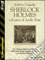 Sherlock Holmes e il sarto di Savile Row. E-book. Formato EPUB ebook