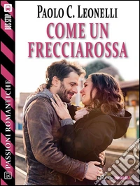 Come un Frecciarossa. E-book. Formato EPUB ebook