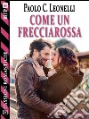 Come un Frecciarossa. E-book. Formato EPUB ebook