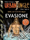 Urban Jungle: Evasione: Urban Jungle 4. E-book. Formato Mobipocket ebook di Matteo Di Gregorio