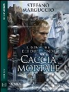 Caccia mortale. Cronache dei due mondi. E-book. Formato EPUB ebook