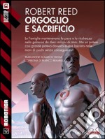 Orgoglio e sacrificio. E-book. Formato EPUB ebook