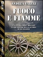 Fuoco e fiamme. E-book. Formato EPUB ebook