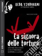 La signora delle torture. The best of 1989-2004. E-book. Formato EPUB ebook