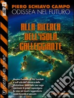 Alla ricerca dell'Isola Galleggiante: Odissea nel futuro 7. E-book. Formato EPUB ebook