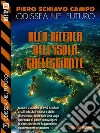 Alla ricerca dell'Isola Galleggiante: Odissea nel futuro 7. E-book. Formato EPUB ebook di Piero Schiavo Campo