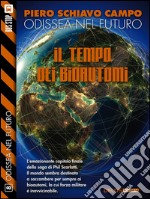 Il tempo dei bioautomi: Odissea nel futuro 8. E-book. Formato EPUB ebook