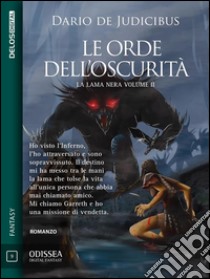 Le Orde dell'OscuritàLa Lama nera 2. E-book. Formato EPUB ebook di Dario De Judicibus