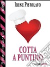 Cotta a puntino. E-book. Formato EPUB ebook