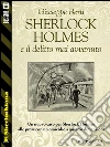 Sherlock Holmes e il delitto mai avvenuto. E-book. Formato EPUB ebook di Giuseppe Berti