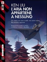 L'aria non appartiene a nessuno. E-book. Formato EPUB ebook