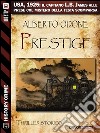 Prestige. E-book. Formato EPUB ebook di Alberto Odone