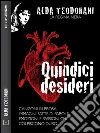 Quindici desideri. E-book. Formato EPUB ebook di Alda Teodorani