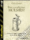 Buon compleanno, Holmes!. E-book. Formato EPUB ebook di Gary Lovisi