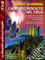 L'albero cresciuto nel cielo. E-book. Formato EPUB ebook