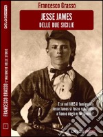 Jesse James delle due sicilie. E-book. Formato EPUB ebook