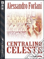 Centralino celeste. E-book. Formato EPUB ebook