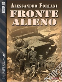 Fronte alieno. E-book. Formato EPUB ebook di Alessandro Forlani