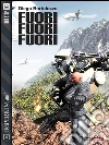 Fuori! Fuori! Fuori!. E-book. Formato EPUB ebook di Diego Bortolozzo