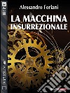 La macchina insurrezionale. E-book. Formato EPUB ebook