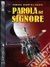 Parola del Signore. E-book. Formato EPUB ebook di Diego Bortolozzo
