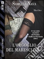 L'orgoglio del maresciallo. E-book. Formato EPUB ebook