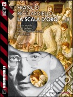 La scala d'oro. E-book. Formato EPUB ebook