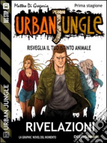 Urban Jungle: Rivelazioni. E-book. Formato PDF ebook di Matteo Di Gregorio