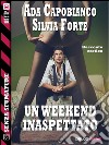 Un weekend inaspettato. E-book. Formato EPUB ebook di Silvia Forte